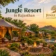 Jungle Resort in Rajasthan